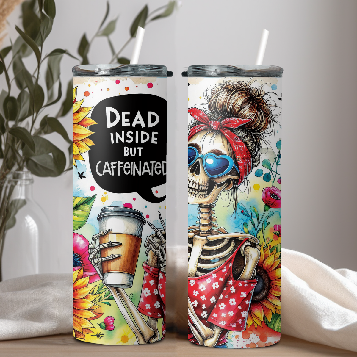 Dead Inside But Caffeinated 20oz Skinny Tumbler – Sunflower Skeleton Coffee Cup