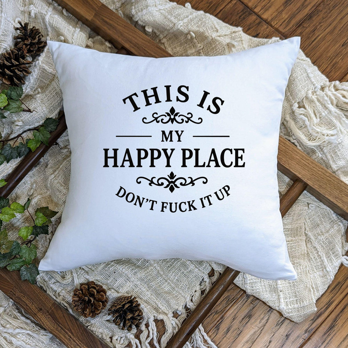 Funny Farmhouse Pillow Cover | "This Is My Happy Place" Quote, Rustic Home Decor