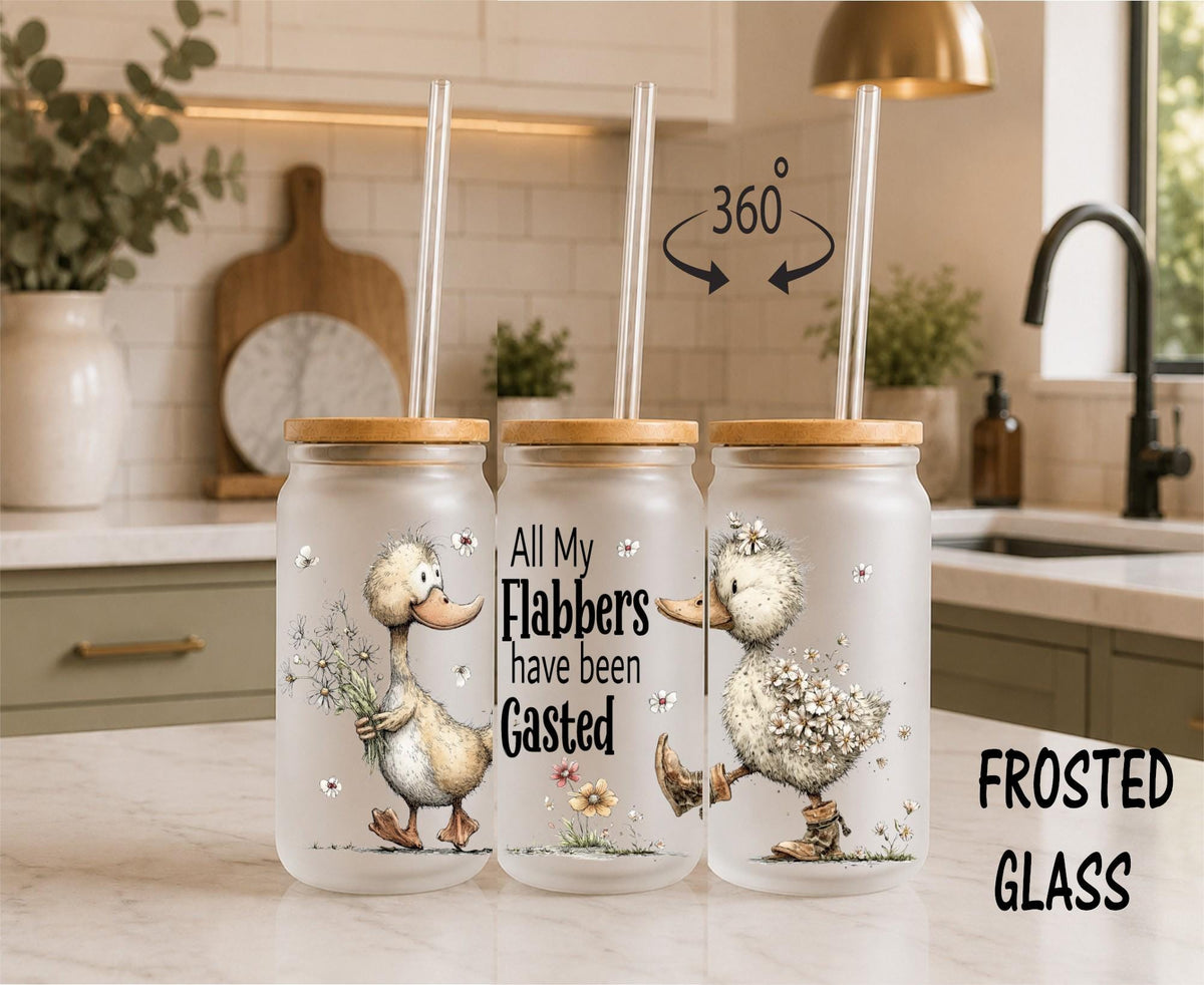 Funny Duck Glass Can – “All My Flabbers Have Been Gasted” Tumbler