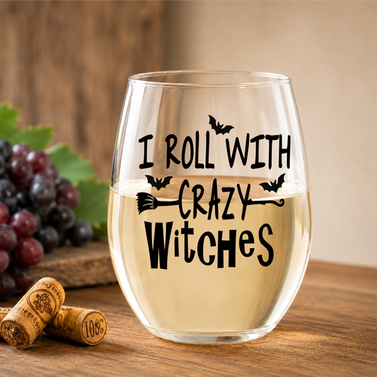 I Roll With Crazy Witches Stemless Wine Glass – Funny Halloween Wine Glass