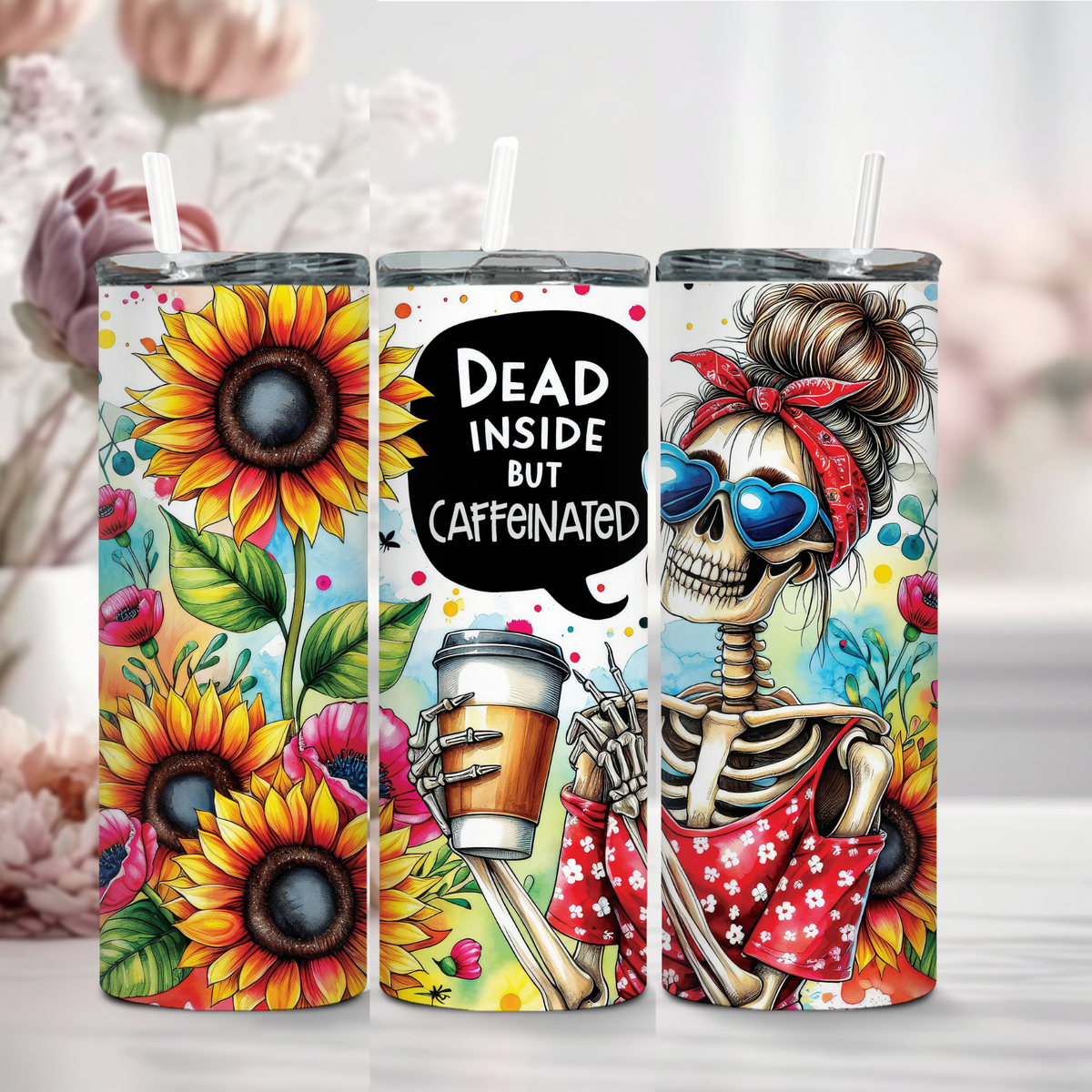 Dead Inside But Caffeinated 20oz Skinny Tumbler – Sunflower Skeleton Coffee Cup