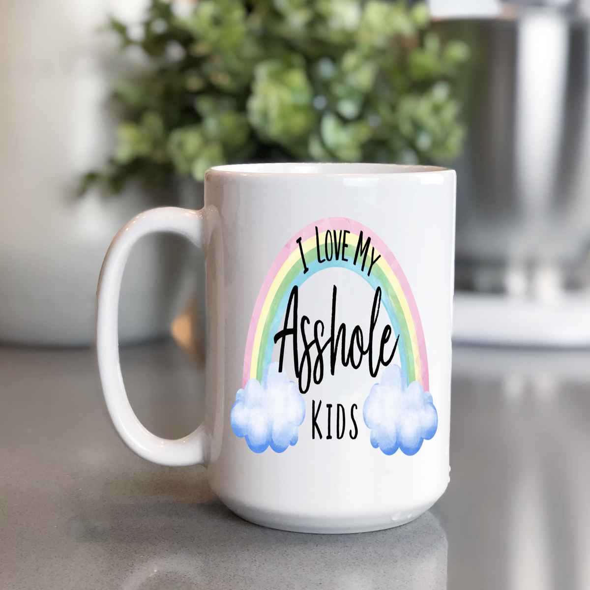 Funny Mom Coffee Mug – I Love My Asshole Kids Rainbow Ceramic Cup, Sarcastic Mom Gift