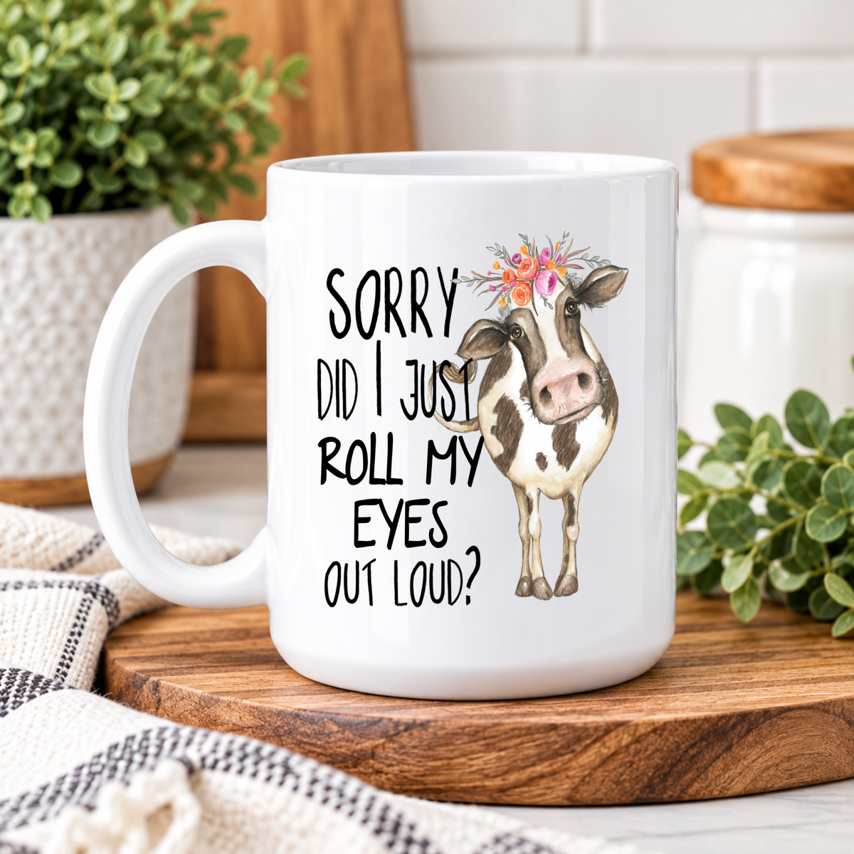Funny Cow Coffee Mug – Sorry Did I Just Roll My Eyes Out Loud, Sarcastic Farmhouse Coffee Cup, Cow Lover Gift