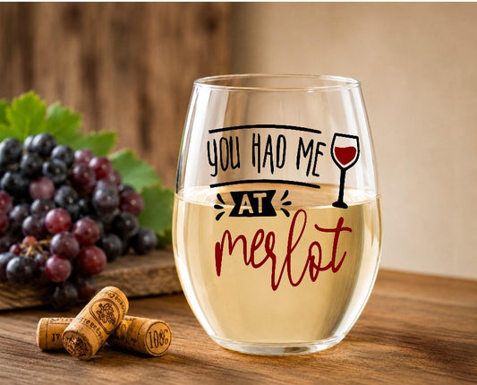 You Had Me at Merlot Wine Glass | Funny Stemless Wine Glass