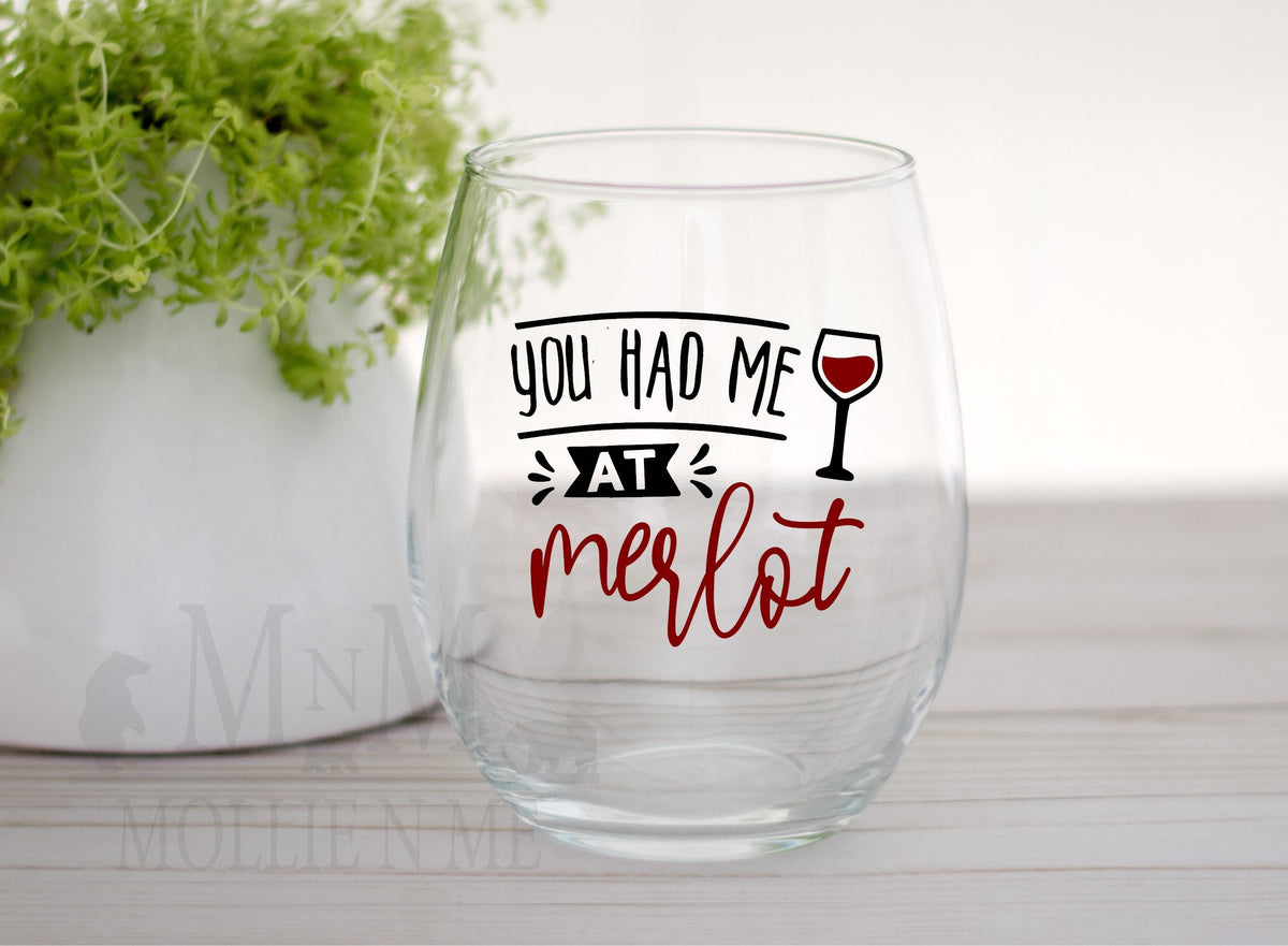 You Had Me At Merlot Wine Glass - Stemless 20oz