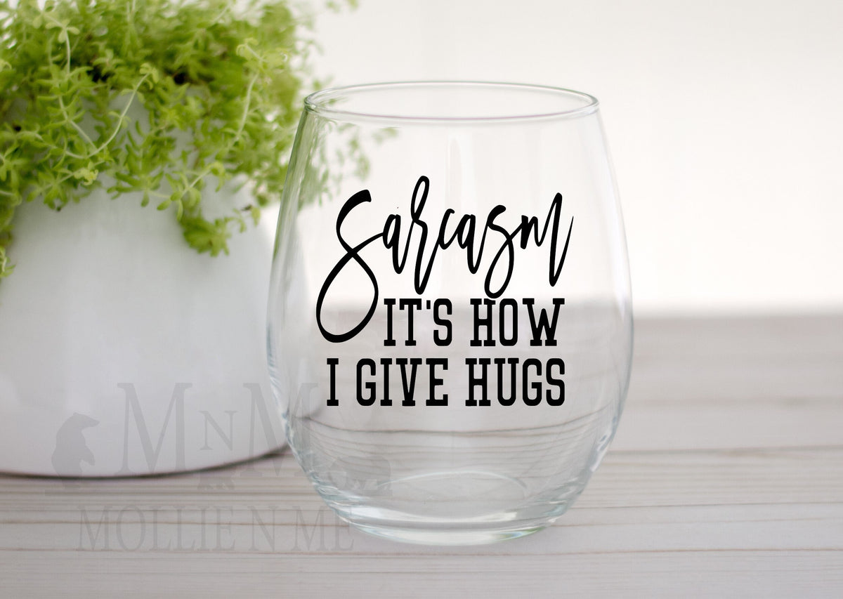 Sarcasm Wine Glass: Introvert Gift, Funny Stemless Glass