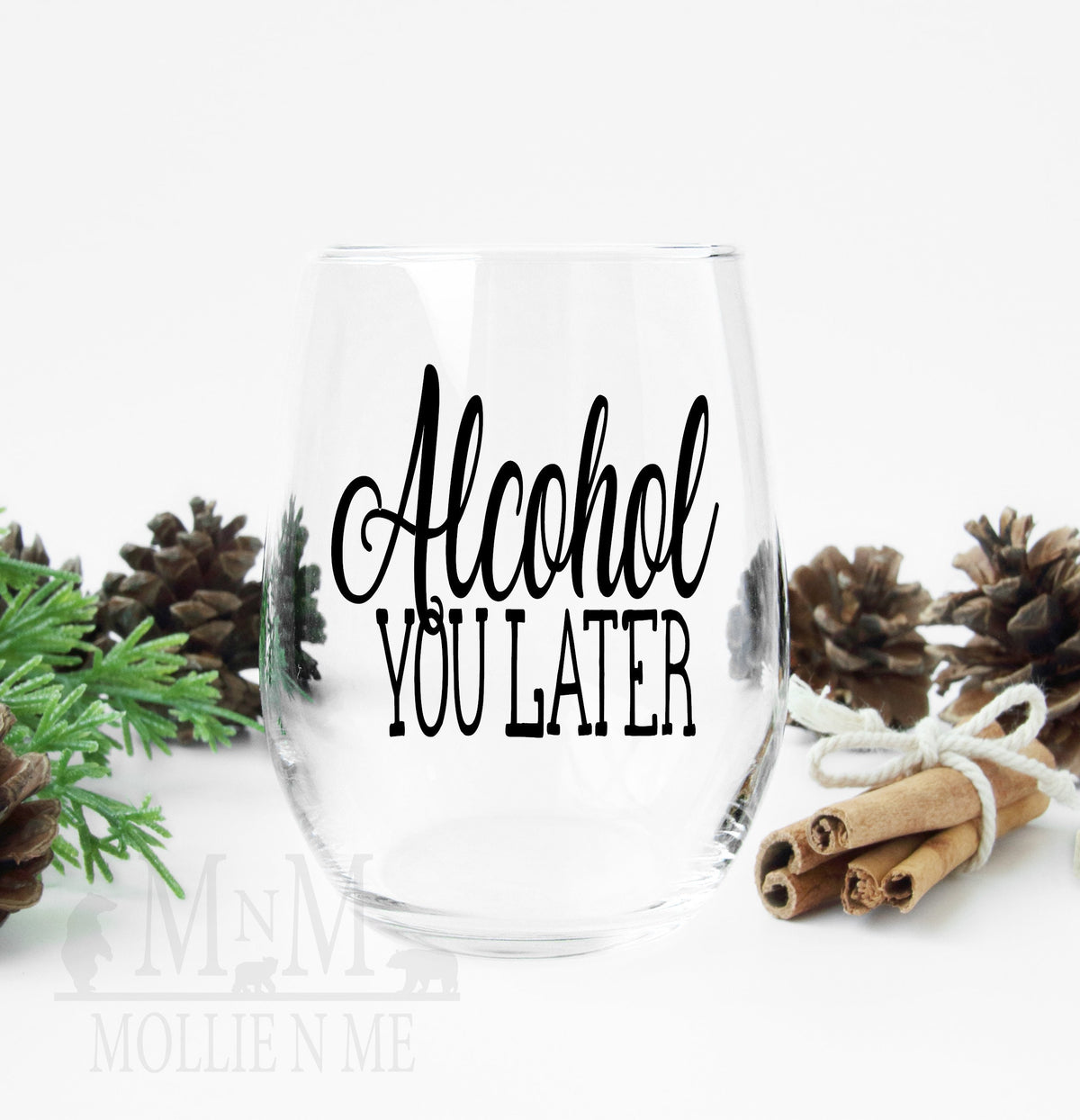 Alcohol You Later Stemless Wine Glass: Fun Wine Gift