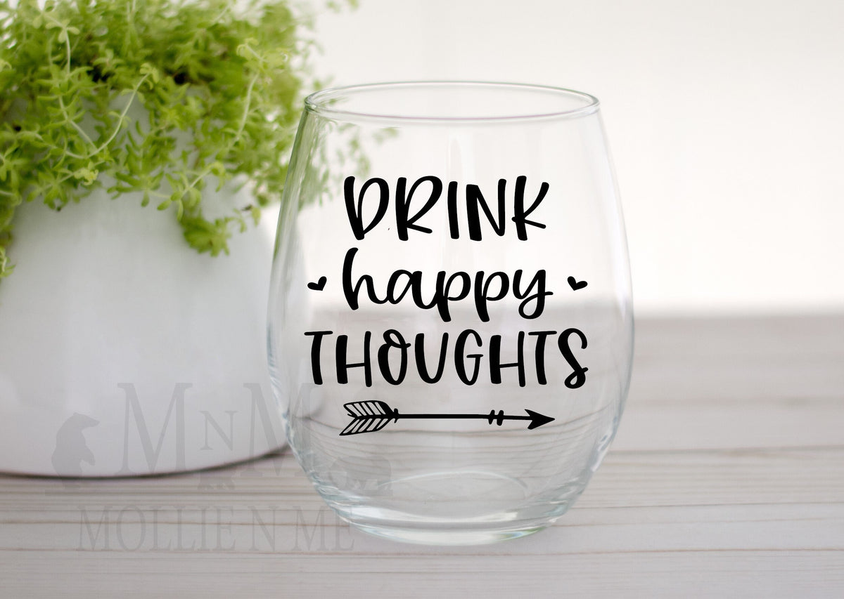 Drink Happy Thoughts Stemless Wine Glass | Funny Gift for Wine Lovers