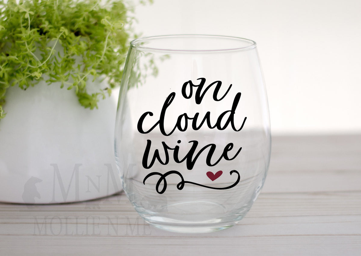 Funny Stemless Glass, On Cloud Wine Design, Wine Lover Gift