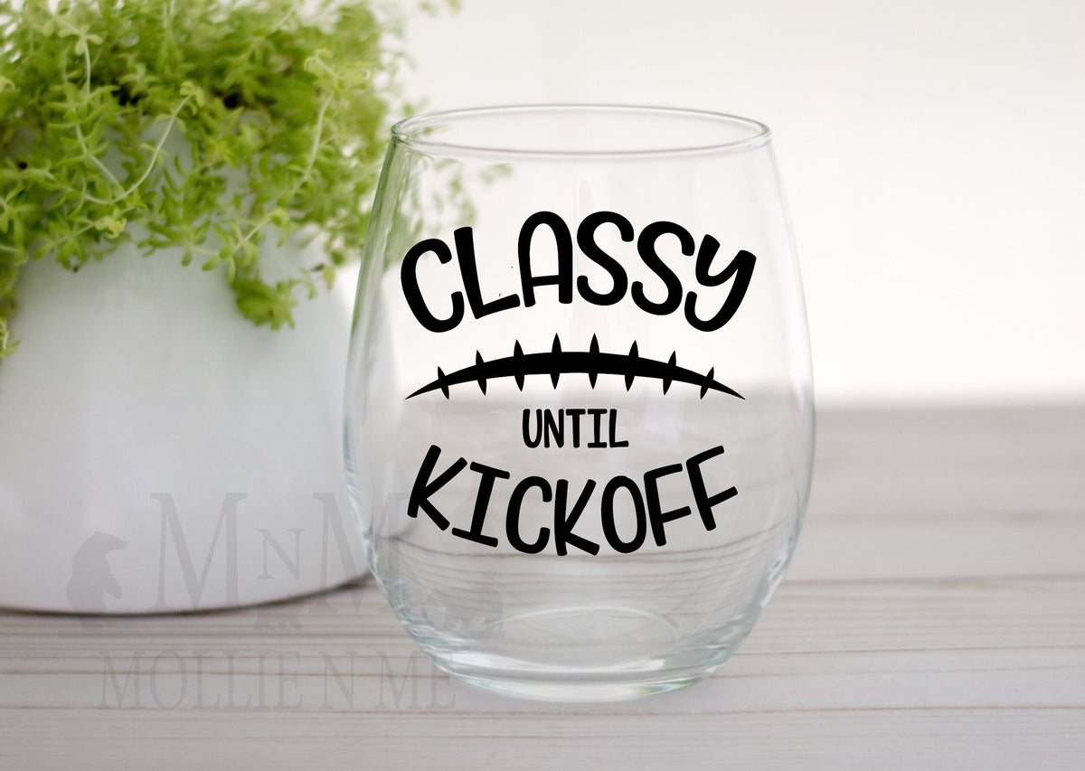Classy Until Kickoff Stemless Wine Glass