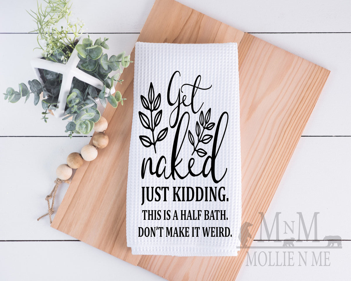 Funny 'Get Naked' Waffle Weave Hand Towel: Half Bath Decor