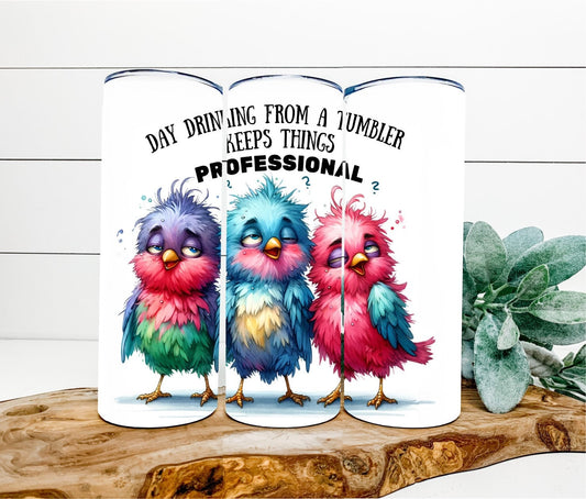 Funny Bird Tumbler, Day Drinking Quote Cup, Colorful Birds Stainless Steel Travel Mug