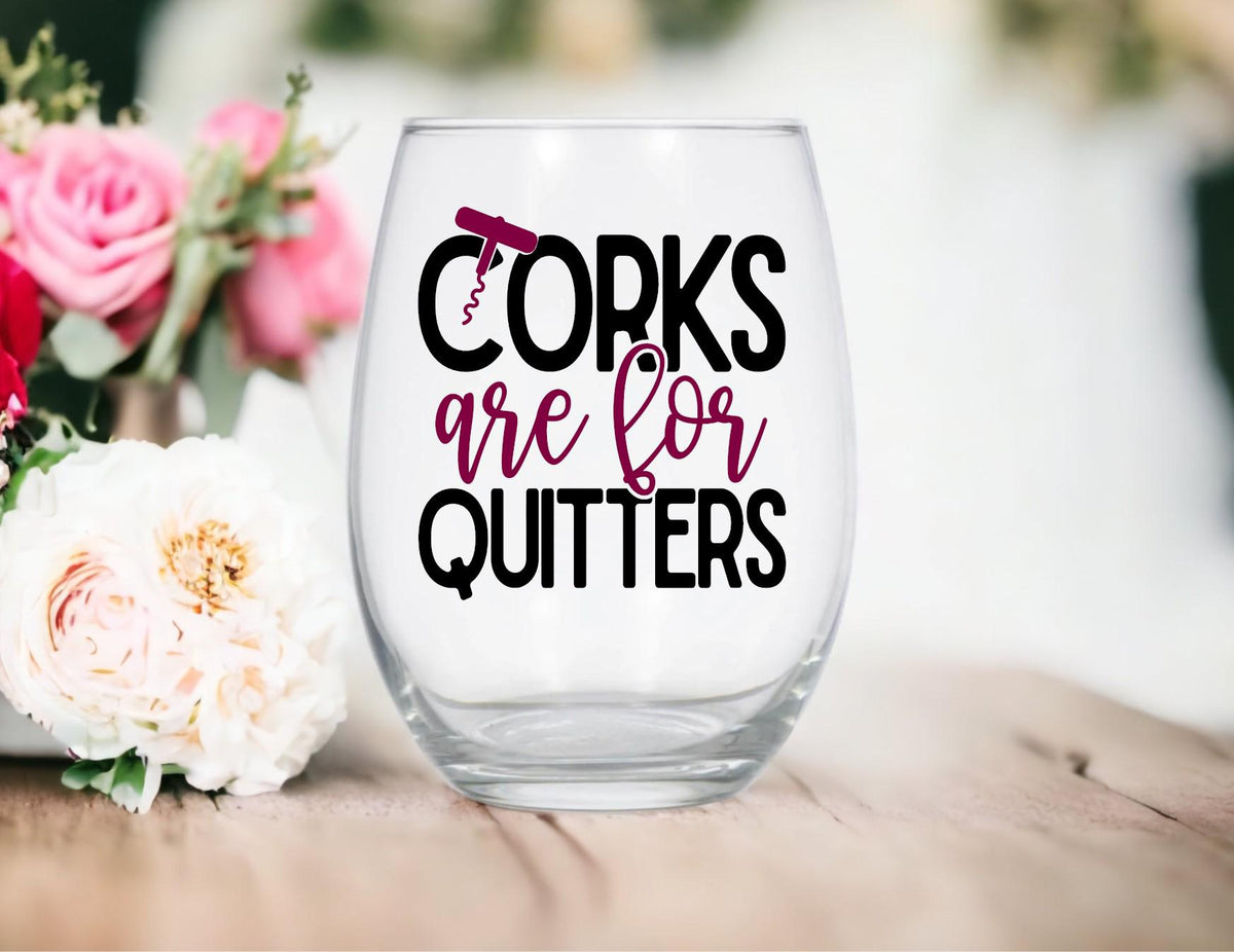 Funny Stemless Wine Glass – Corks Are for Quitters | Wine Lover Gift