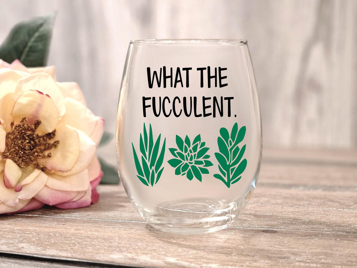 What The Fucculent Wine Glass