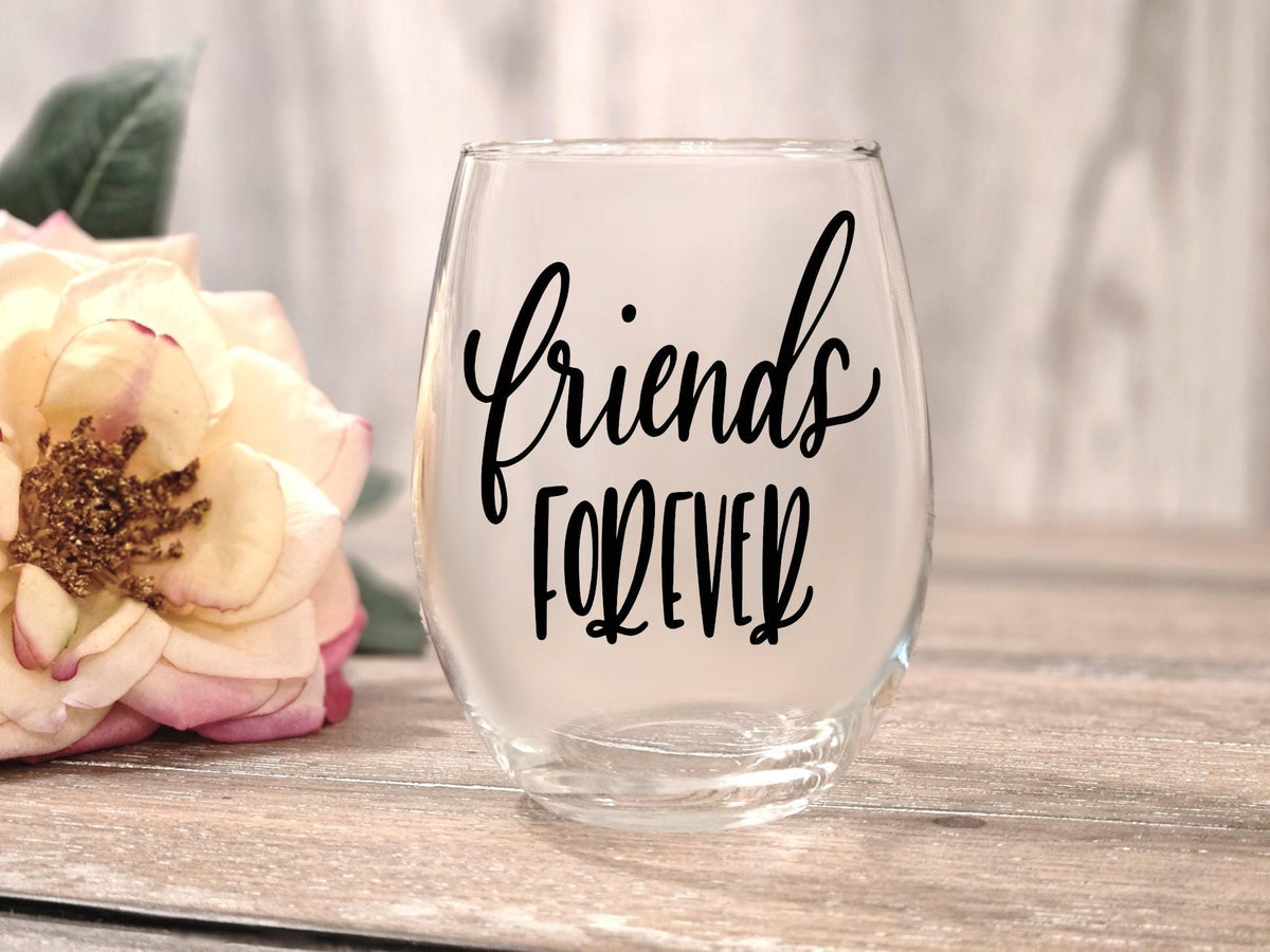 Friends Forever Stemless Wine Glass | Friendship Gift for Bestie, Sister, Wine Lover