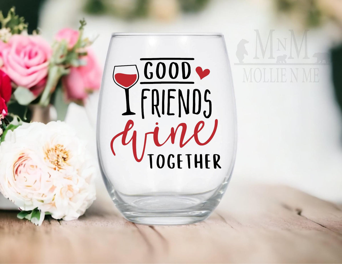 Good Friends Wine Glass, Stemless 20oz, Friend Gift