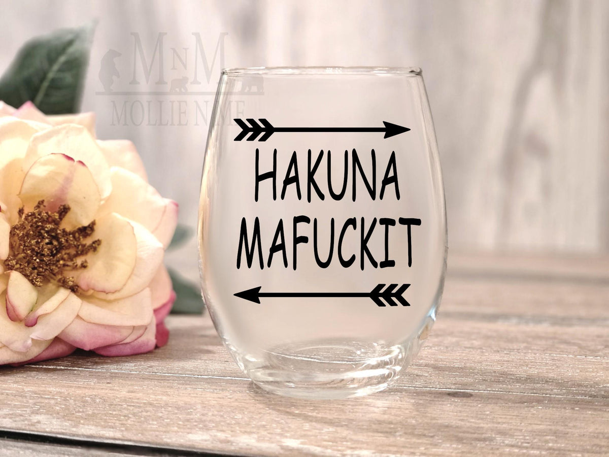 Hakuna Mafuckit Sarcastic Wine Glass