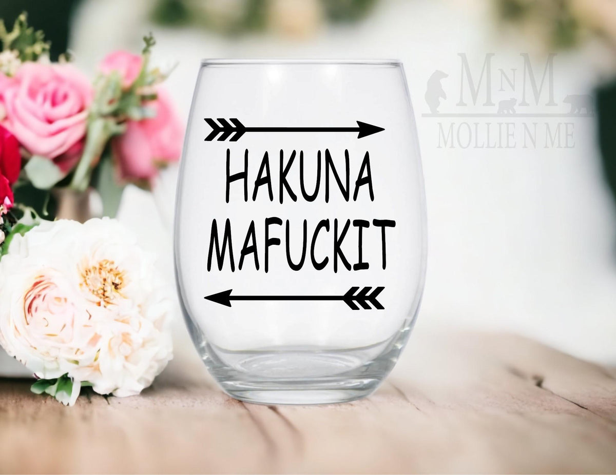 Hakuna Mafuckit Sarcastic Wine Glass