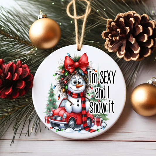 Funny Snowman Christmas Ornament – “I’m Sexy and I Snow It” Holiday Decor