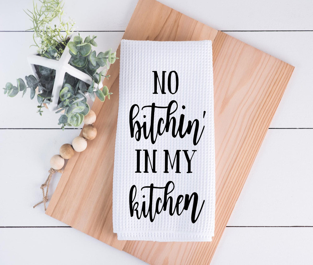 Funny Kitchen Towel: No Bitchin' In My Kitchen Waffle Weave Dish Towel