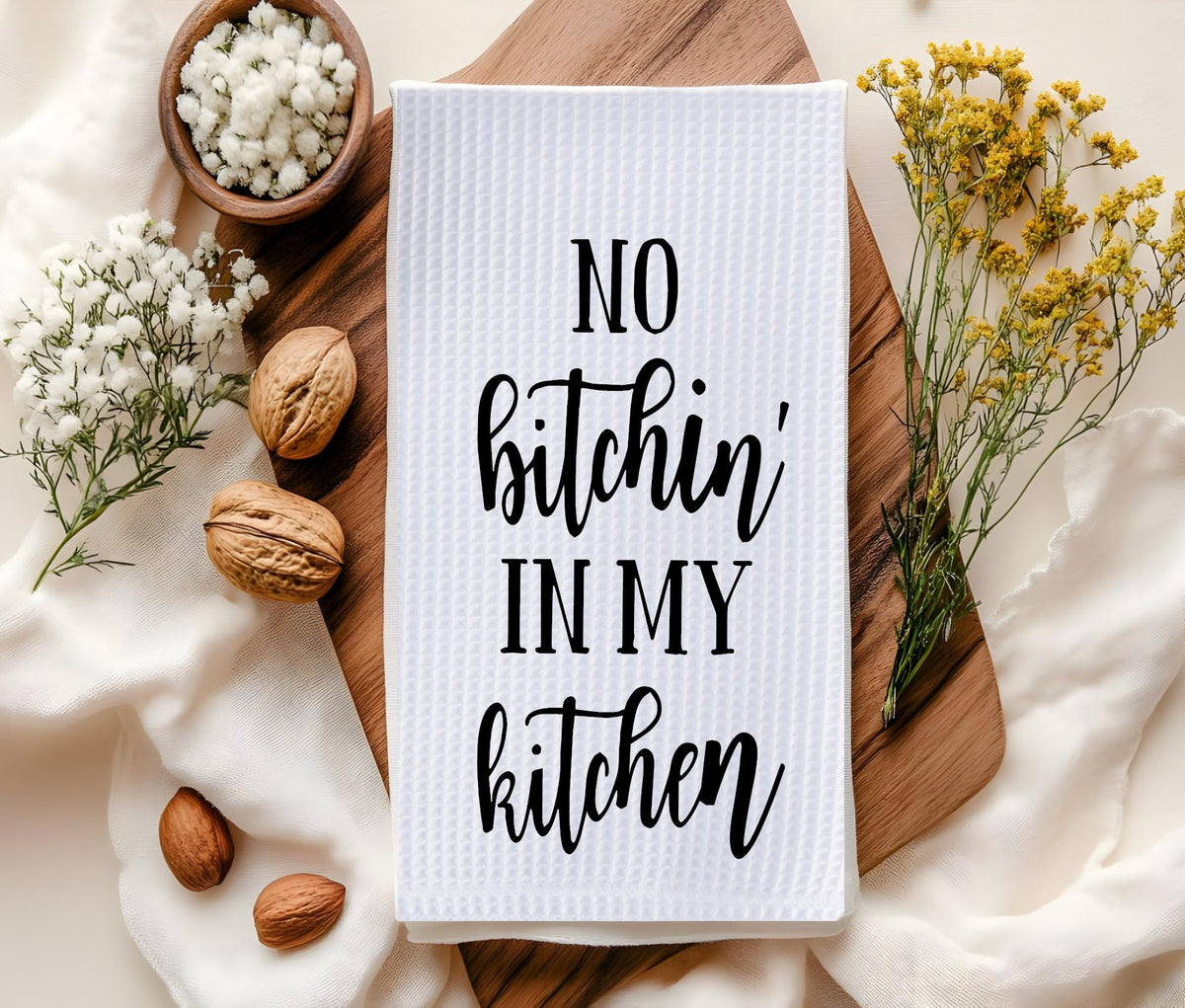 Funny Kitchen Towel: No Bitchin' In My Kitchen Waffle Weave Dish Towel