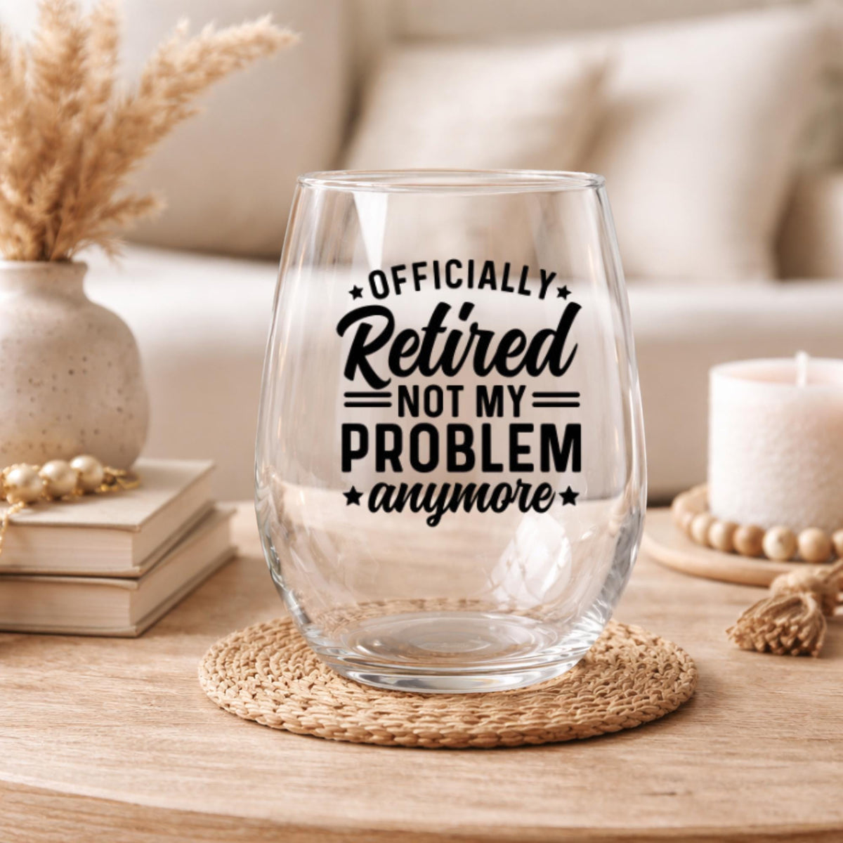 Funny Retirement Wine Glass – “Officially Retired, Not My Problem Anymore” Gift