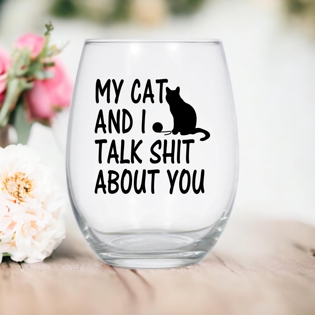 Funny Cat Wine Glass | My Cat and I Talk Shit About You | 20oz Stemless Wine Glass | Cat Lover Gift | Funny Pet Mom Glass | Cat Mom Gift