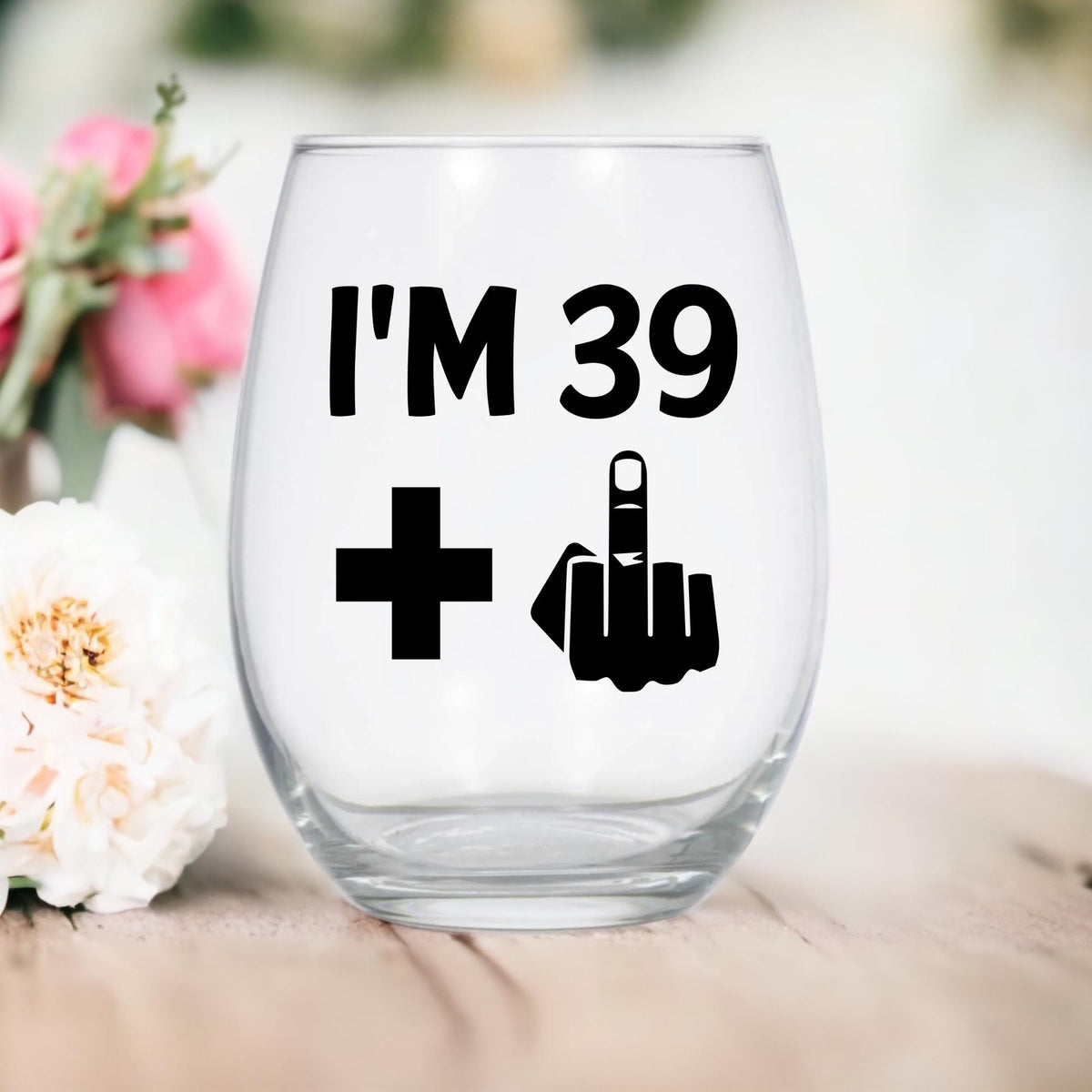 Funny 39 Birthday Stemless Wine Glass | Sassy Middle Finger Gift for Her