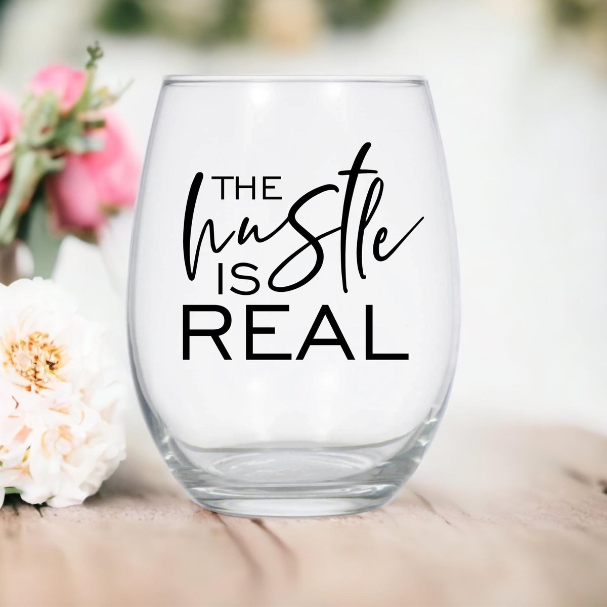 The Hustle Is Real – Stemless Wine Glass | 20oz Funny Mom Life, Boss Lady Gift