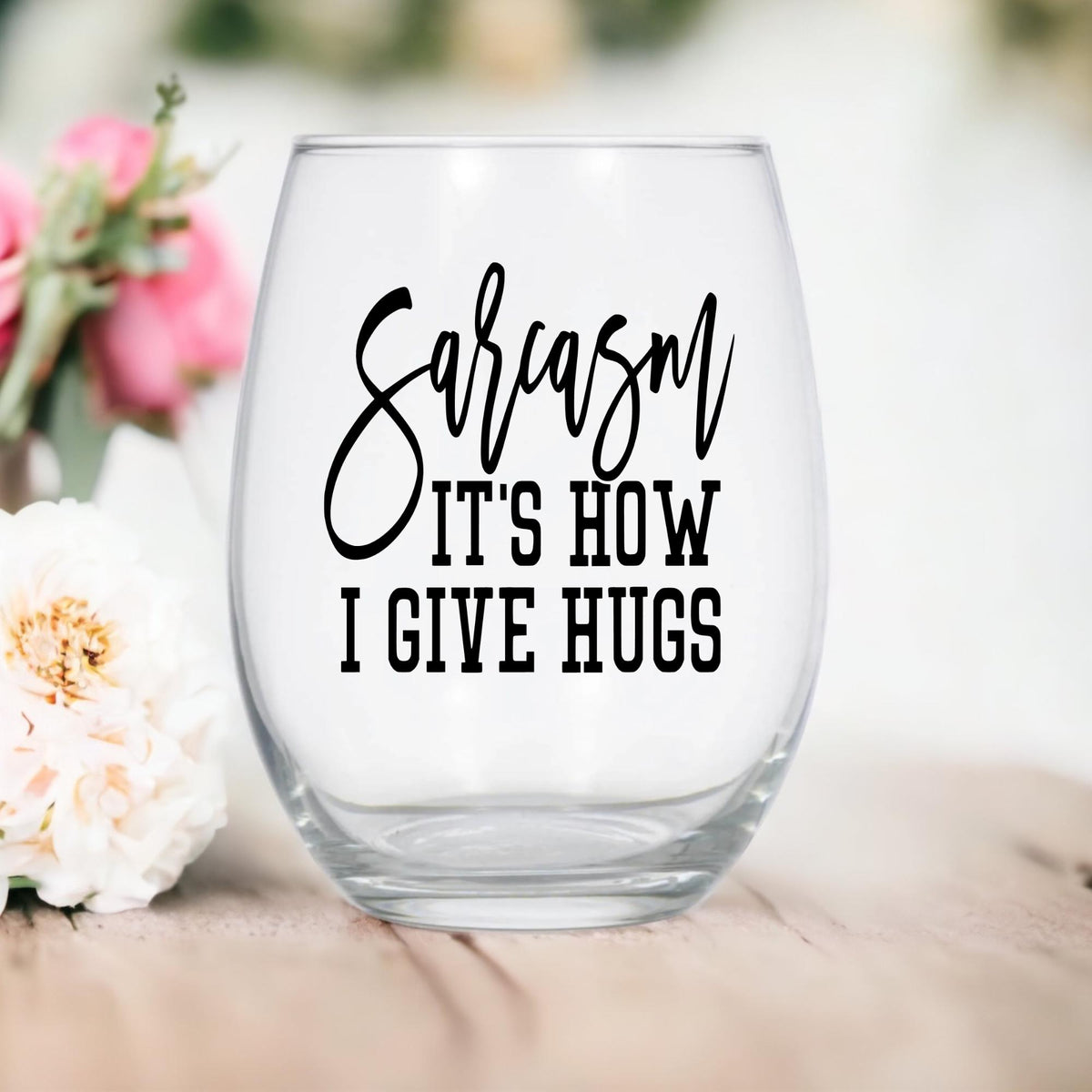 Sarcasm Wine Glass: Introvert Gift, Funny Stemless Glass