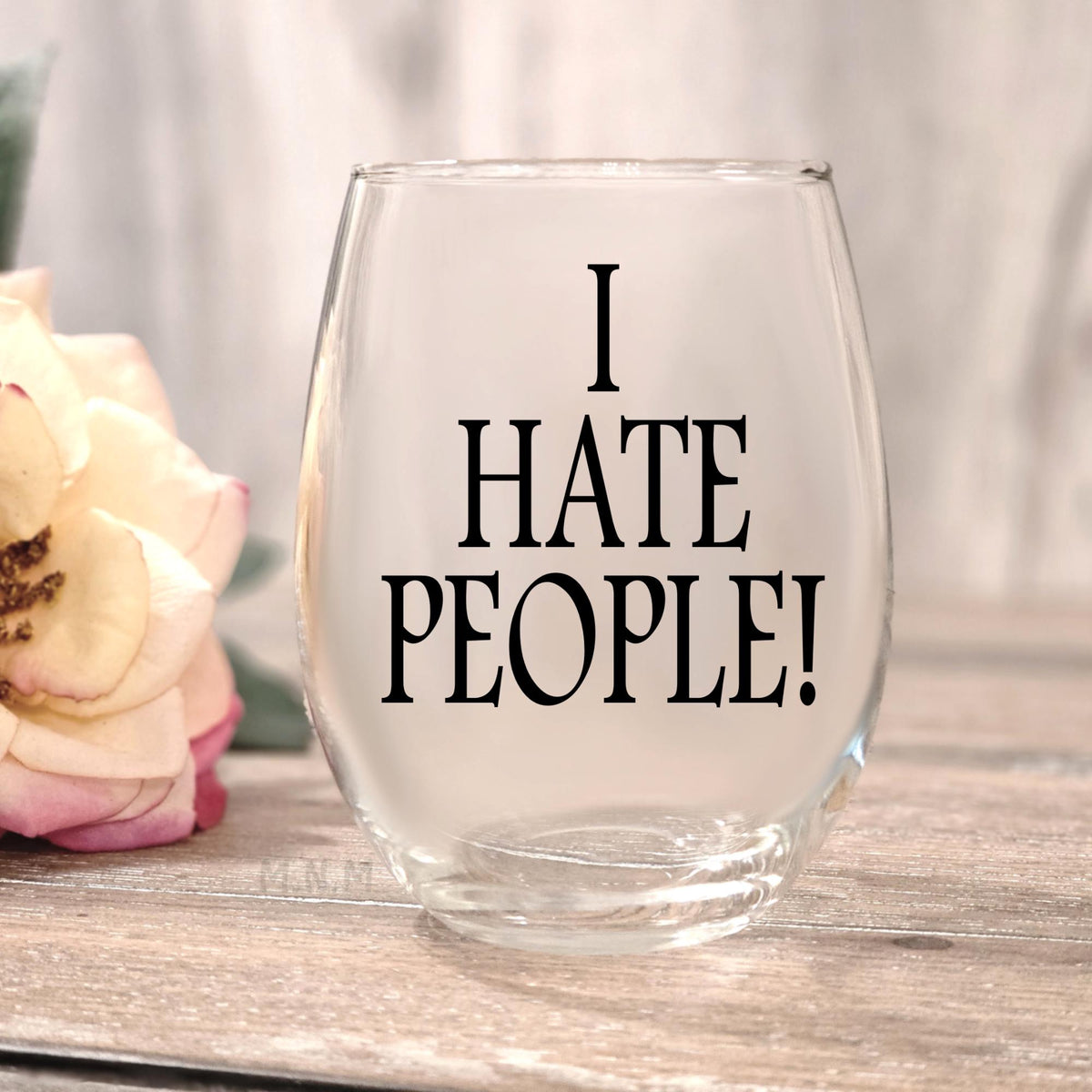 I Hate People Wine Glass – Funny Sarcastic Stemless Wine Glass Gift