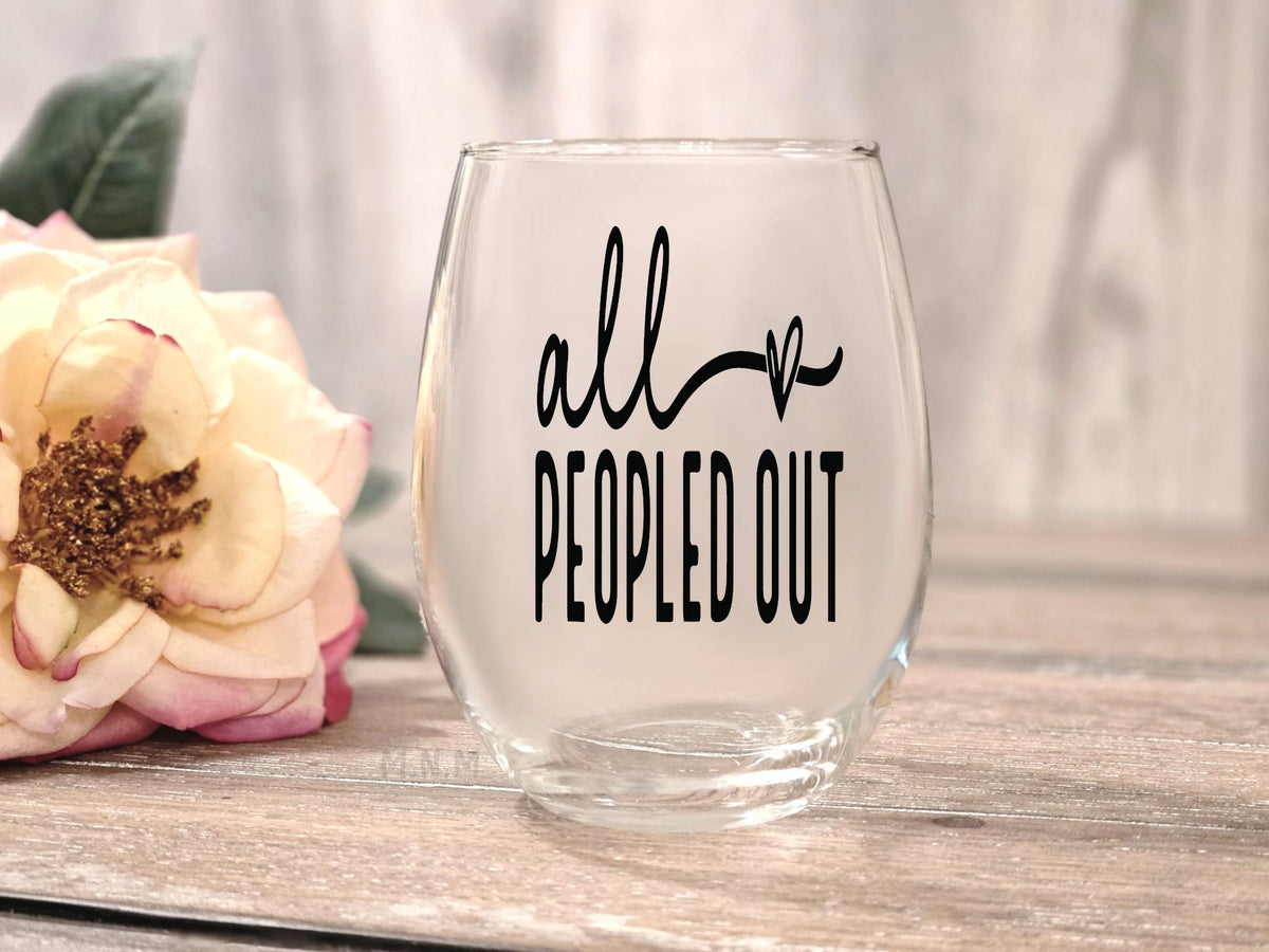 All Peopled Out Stemless Wine Glass