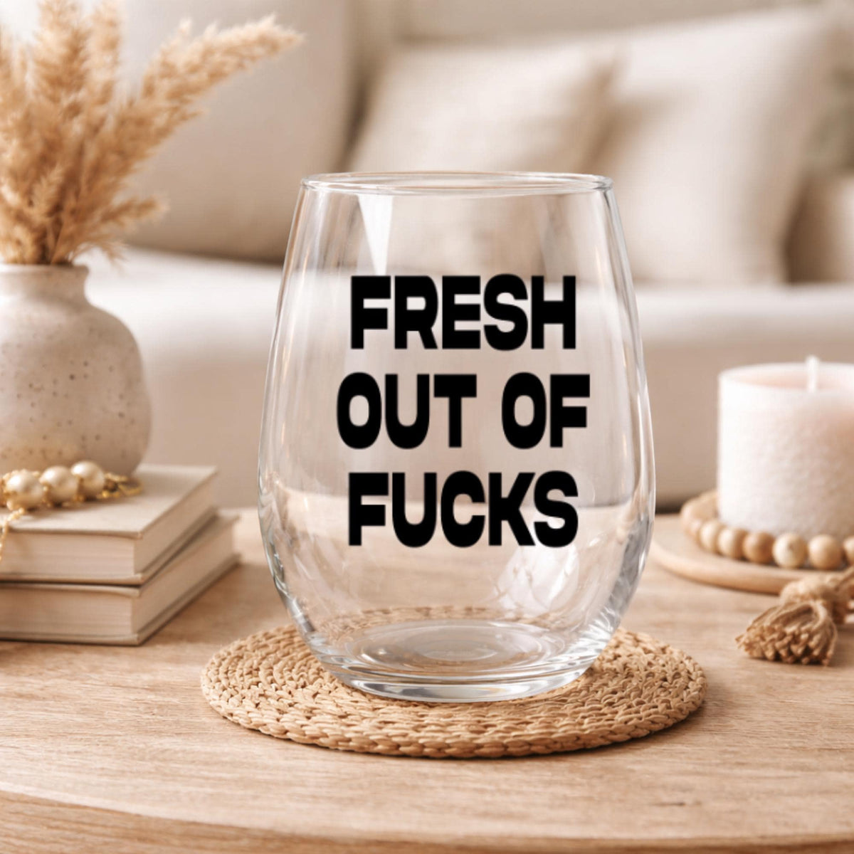 Fresh Out of Fucks Stemless Wine Glass