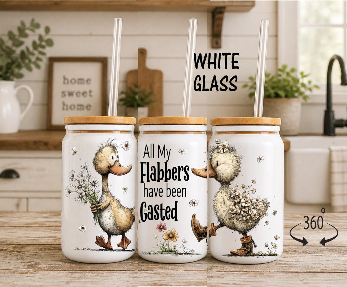 Funny Duck Glass Can – “All My Flabbers Have Been Gasted” Tumbler