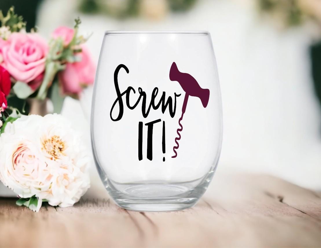Funny Screw It Stemless Wine Glass, Humorous Quote Gift