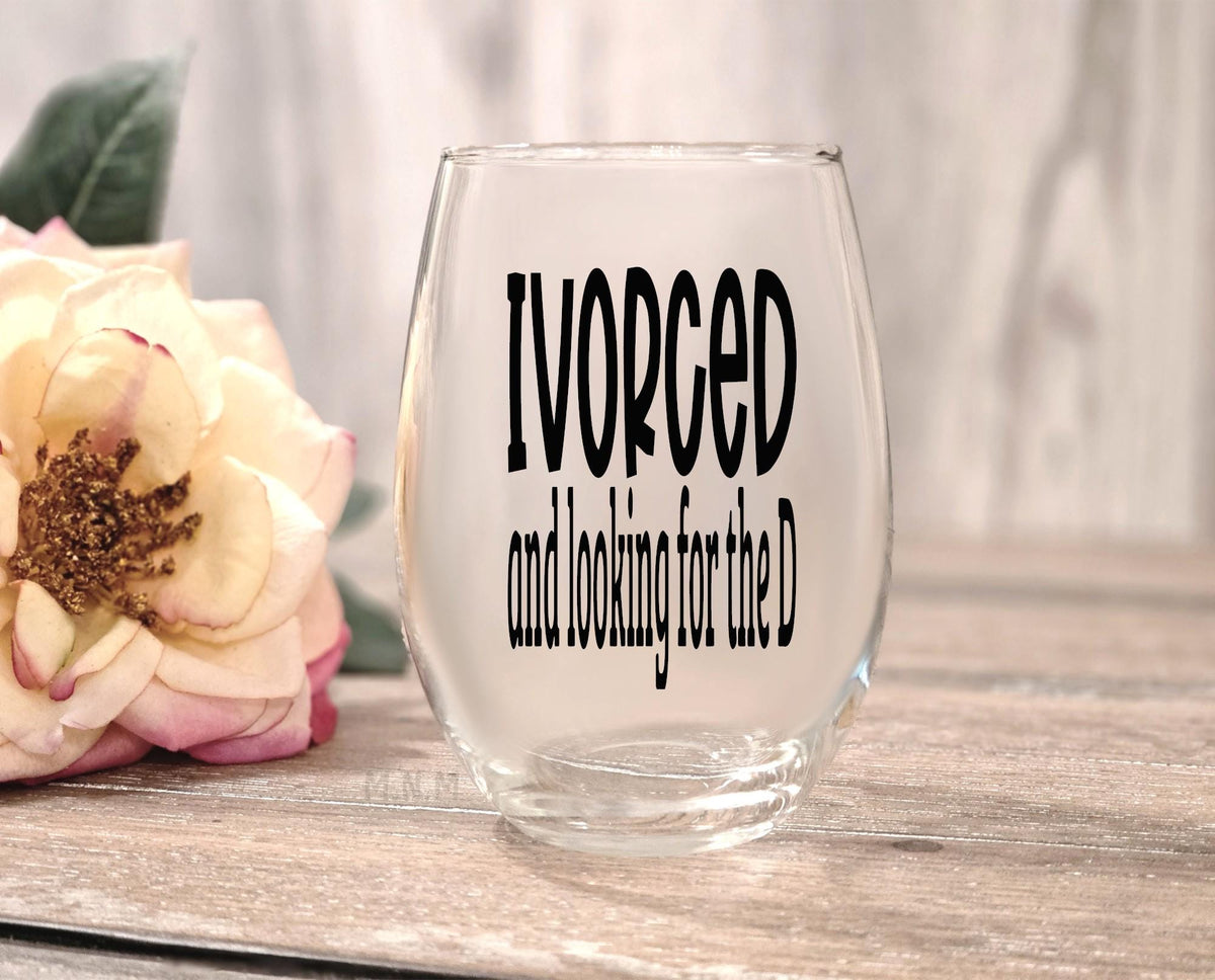 Ivorced Looking For The D Stemless Wine Glass - Divorce Gift