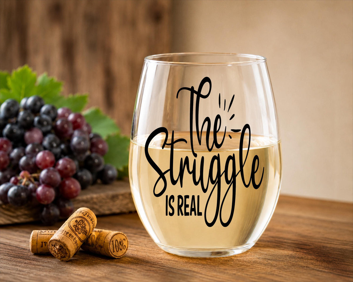The Struggle Is Real Stemless Wine Glass – Mom Life, Boss Babe Gift