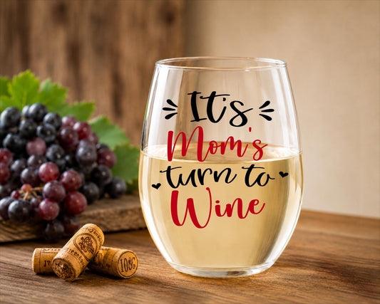 It’s Mom’s Turn to Wine Glass – Funny Stemless Wine Glass Gift for Mom