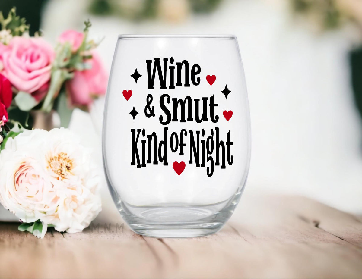 Wine & Smut Kind of Night Wine Glass – Funny Book Lover Gift
