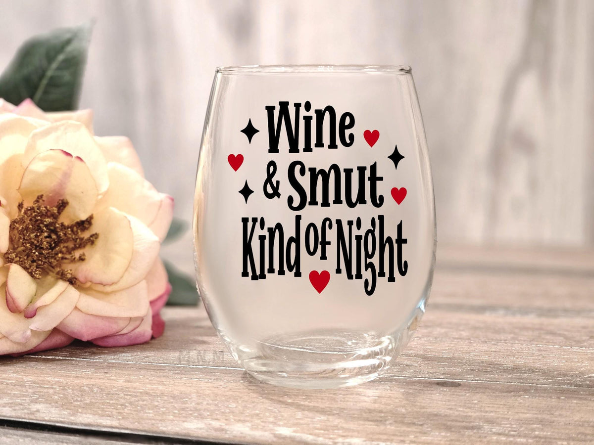 Wine & Smut Kind of Night Wine Glass – Funny Book Lover Gift