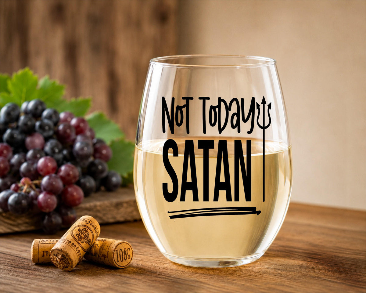Not Today Satan Wine Glass – Funny Stemless Wine Glass Gift