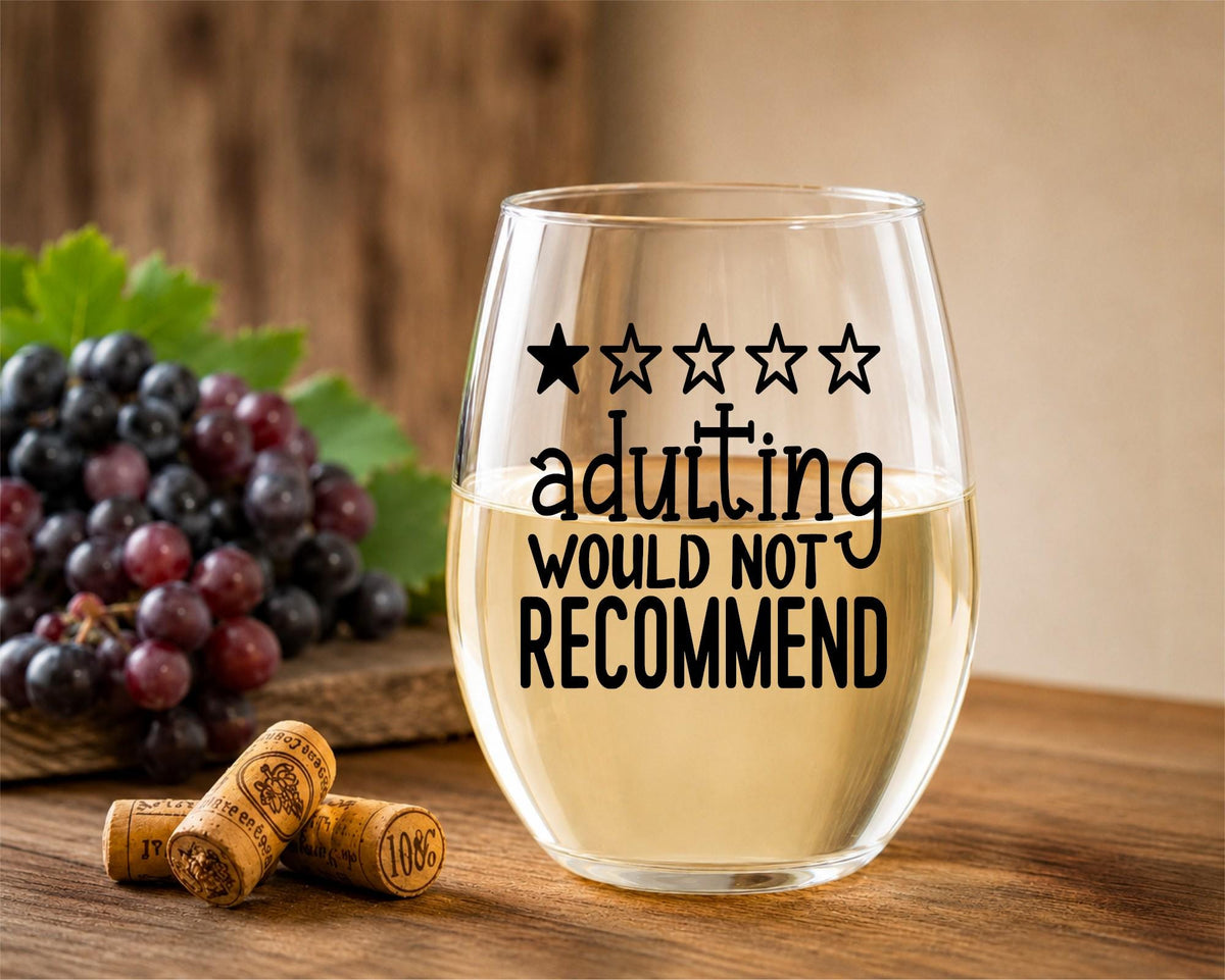 Adulting Would Not Recommend Stemless Wine Glass, Funny Humor Gift