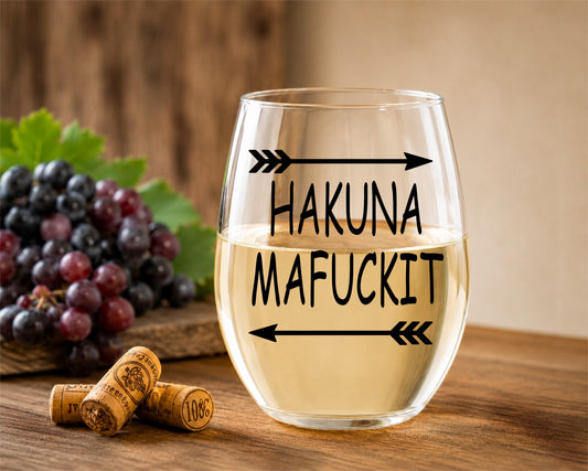 Hakuna Mafuckit Sarcastic Wine Glass