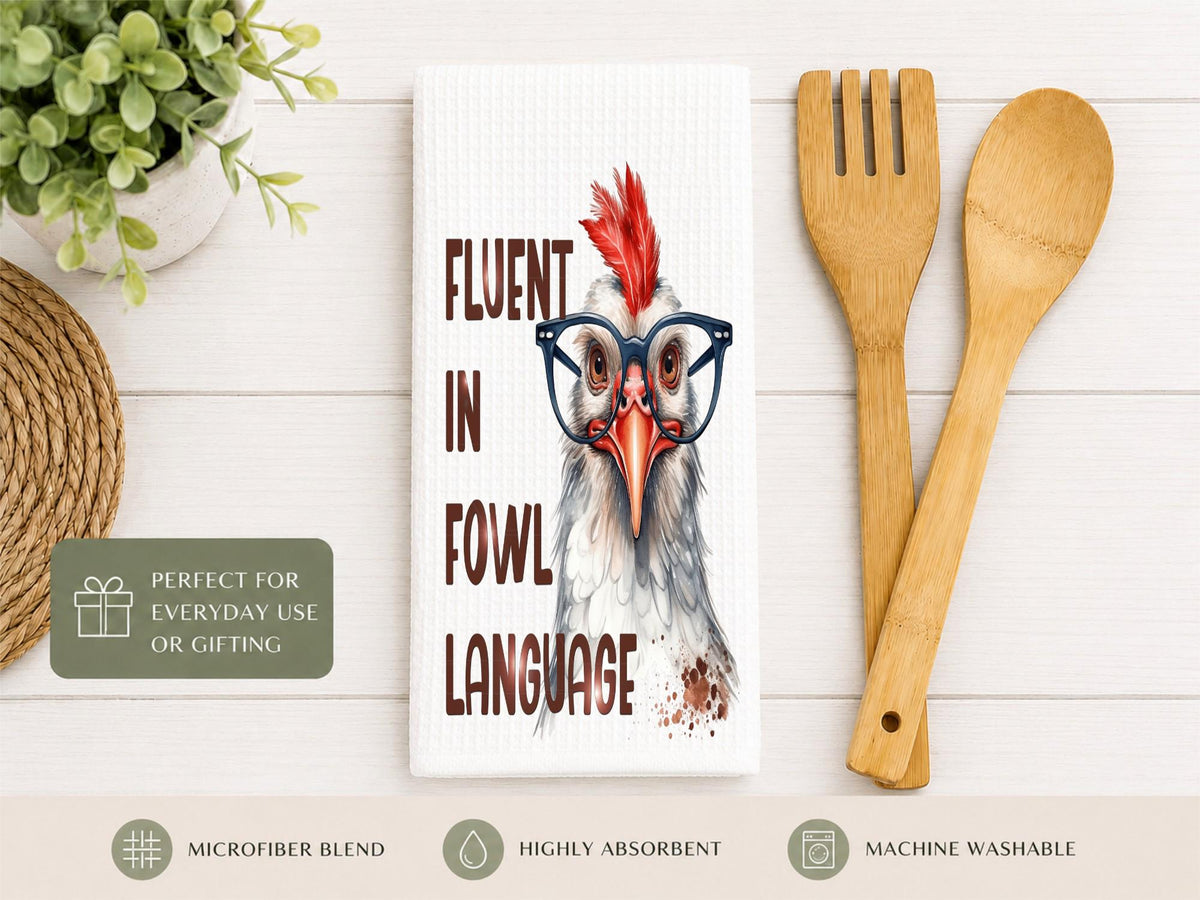 Funny Chicken Kitchen Towel – “Fluent in Fowl Language” Farmhouse Dish Towel