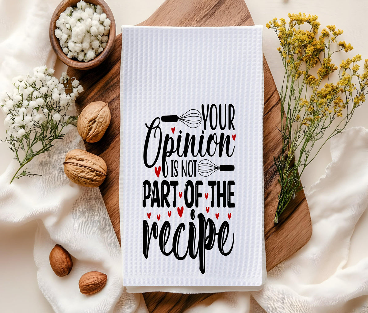 Funny Kitchen Towel, Your Opinion Not Part Recipe, Waffle Weave Dish Towel