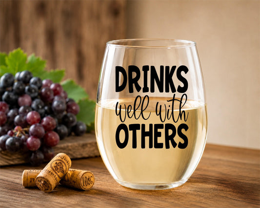Drinks Well With Others Wine Glass - Funny Stemless Wine Gift