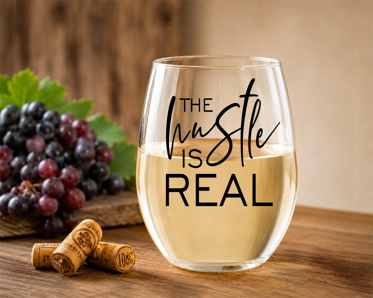 The Hustle Is Real – Stemless Wine Glass | 20oz Funny Mom Life, Boss Lady Gift