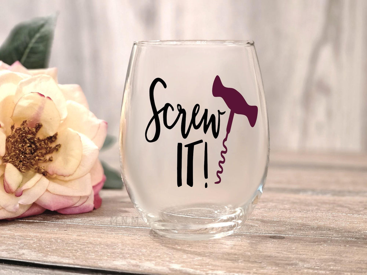 Funny Screw It Stemless Wine Glass, Humorous Quote Gift