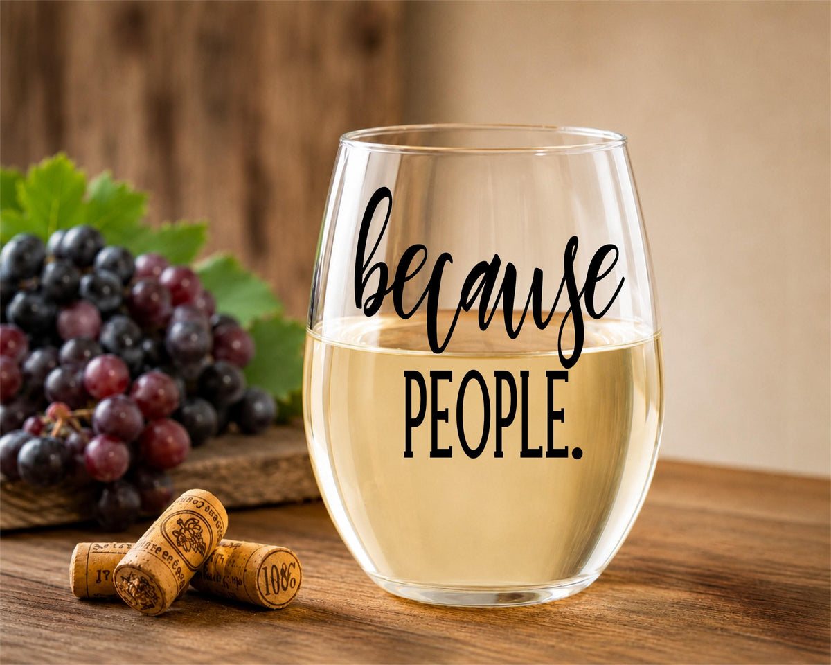 Because People Stemless Wine Glass: 20 oz Antisocial Gift