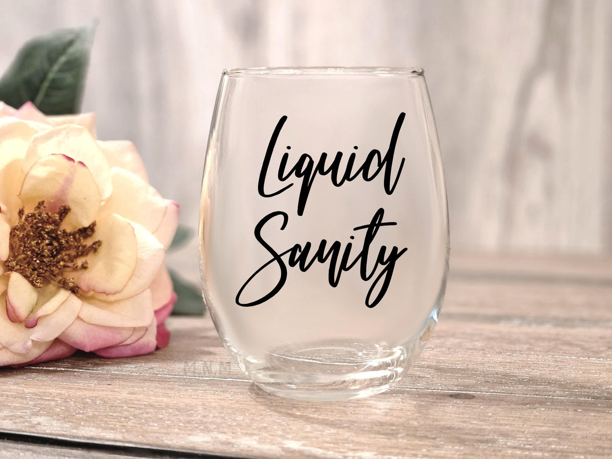Liquid Sanity Wine Glass: Mom Life Humor Gift